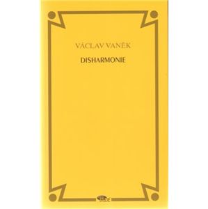 Disharmonie - Václav Vaněk