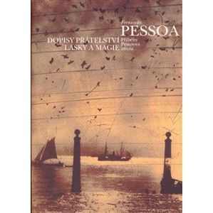 Dopisy přátelství, lásky a magie - Fernando Pessoa
