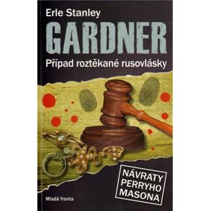 Případ roztěkané rusovlásky - Erle Stanley Gardner