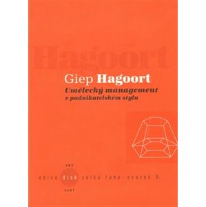 Umělecký management v podnikatelském stylu - Giep Hagoort