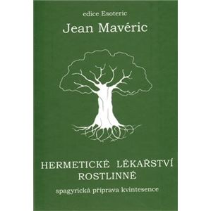 Hermetické lékařství rostlinné - Jean Mavéric