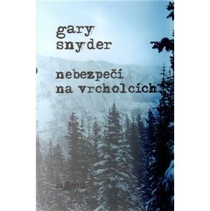Nebezpečí na vrcholcích - Gary Snyder