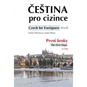 Čeština pro cizince/ Czech for Foreigners. První kroky/The First Steps + CD - Karla Hronová, Josef Hron
