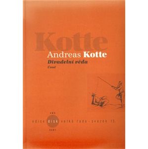 Divadelní věda - Andreas Kotte