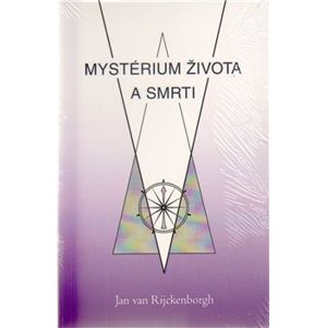 Mystérium života a smrti - Jan van Rijckenborgh