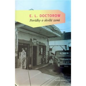 Povídky o skvělé zemi - E. L. Doctorow