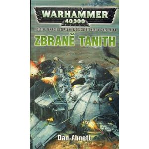 Zbraně Tanith. Warhammer 40 000 - Dan Abnett