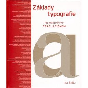 Základy typografie. 100 principů pro práci s písmem - Ina Saltz