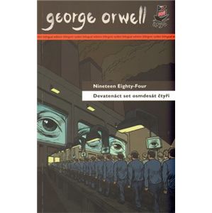 Devatenáct set osmdesát čtyři / Nineteen Eighty-Four - George Orwell