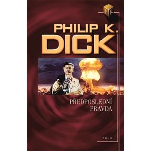 Předposlední pravda - Philip K. Dick