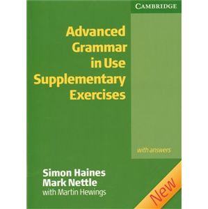 Advanced Grammar in Use Supplementary Exercises with answers - 2nd Edition - Simon Haines, Mark Nettle, Martin Hewings
