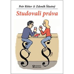 Studovali práva - Zdeněk Šťastný, Petr Ritter