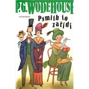 Psmith to zařídí - Pelham Grenvill Wodehouse