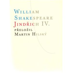Jindřich IV.. První a druhý díl - William Shakespeare