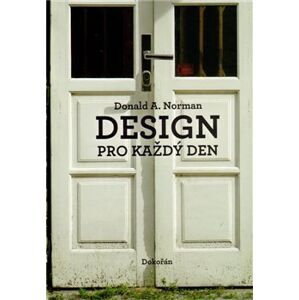 Design pro každý den - Donald A. Norman