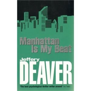Manhattan is My Beat - Jeffery Deaver