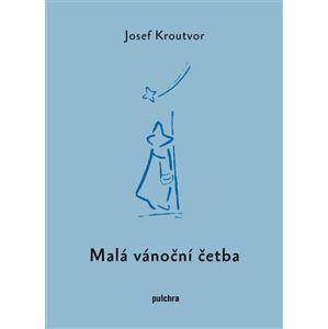 Malá vánoční četba - Josef Kroutvor