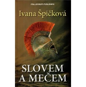 Slovem a mečem - Ivana Špičková