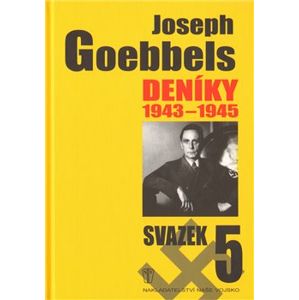 Deníky 1943-1945 - svazek 5 - Joseph Goebbels