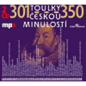 Toulky českou minulostí 301-350, CD - Josef Veselý