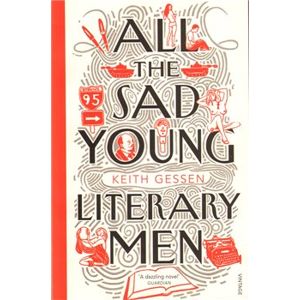 All the Sad Young Literary Men - Keith Gessen