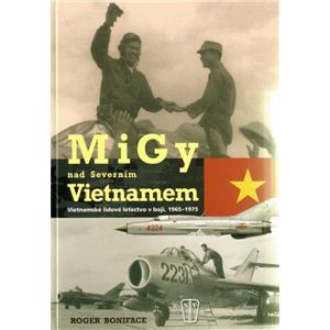 MiGy nad severním Vietnamem - Roger Boniface