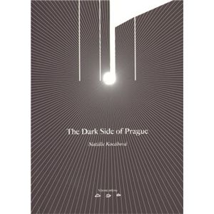 The Dark Side of Prague - Natálie Kocábová