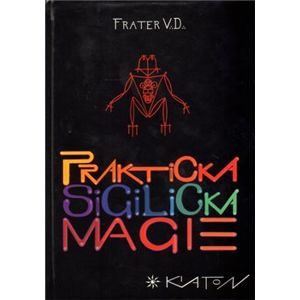 Praktická sigilická magie - V.D. Frater