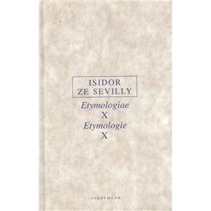 Etymologie X - Isidor ze Sevilly