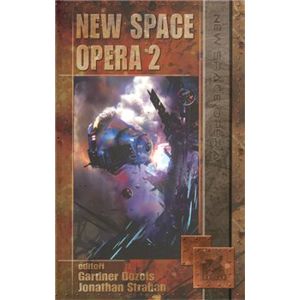 New Space Opera 2 - Jonathan Strahan, Gardner Dozois