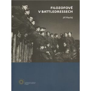 Filozofové v battledresech - Jiří Plachý