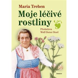 Moje léčivé rostliny - Maria Treben