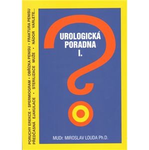 Urologická poradna I. - Miroslav Louda