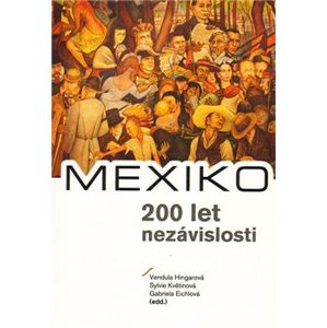 MEXIKO – 200 let nezávislosti - Vendula Hingarová, Sylvie Květinová, Gabriela Eichlová