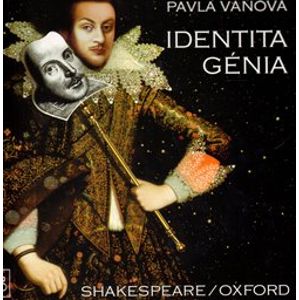 Identita génia Shakespeare/Oxford - Pavla Váňová