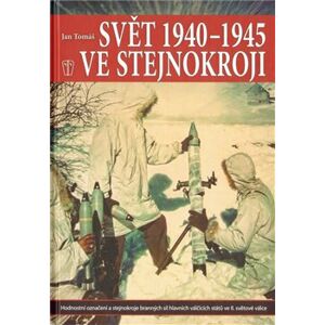 Svět 1940-1945 ve stejnokroji - Jan Tomáš