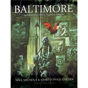 Baltimore. aneb Statečný cínový vojáček a vampýr - Michael Mignola, Christopher Golden