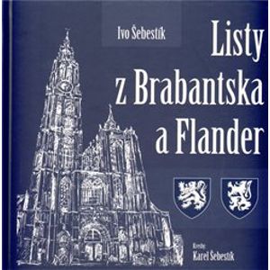 Listy z Brabantska a Flander - Ivo Šebestík