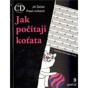 Jak počítají koťata - Pavel Jurkovič, Jiří Žáček