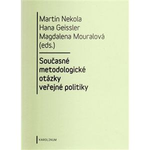 Současné metodologické otázky veřejné politiky - Martin Nekola