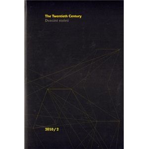 The Twentieth Century / Dvacáté století 2/2010. 2/2010