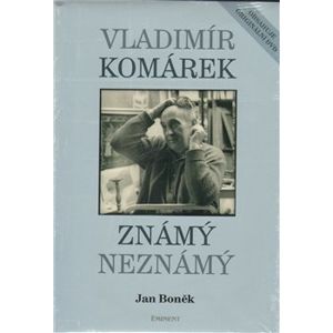 Vladimír Komárek známý a neznámý - Jan Boněk