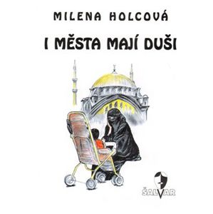 I města mají duši - Milena Holcová