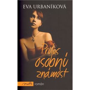 Příliš osobní známost - Eva Urbaníková