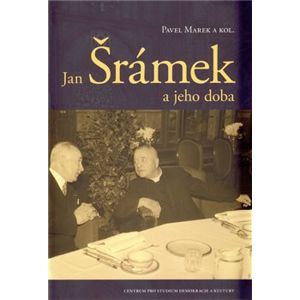 Jan Šrámek a jeho doba - Pavel Marek