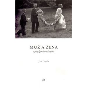 Muž a žena v próze Jaroslava Durycha - Jan Hojda