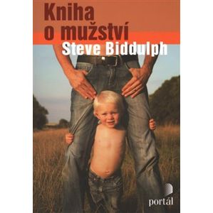 Kniha o mužství - Steve Biddulph
