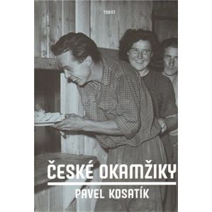 České okamžiky - Pavel Kosatík