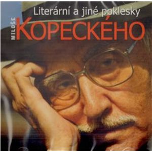 Literární a jiné poklesky Miloše Kopeckého, CD - Miloš Kopecký