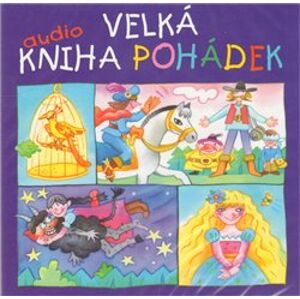 Velká audiokniha pohádek, CD - Božena Němcová, Karel Jaromír Erben, František Hrubín